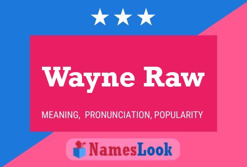 Póster del nombre Wayne Raw