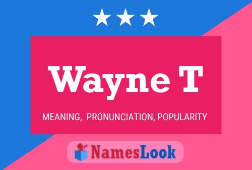 Póster del nombre Wayne T