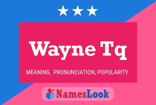 Póster del nombre Wayne Tq