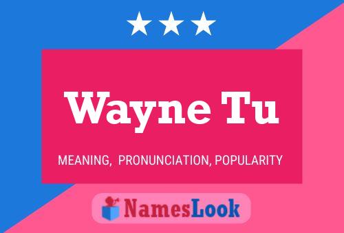 Póster del nombre Wayne Tu