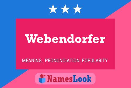 Póster del nombre Webendorfer