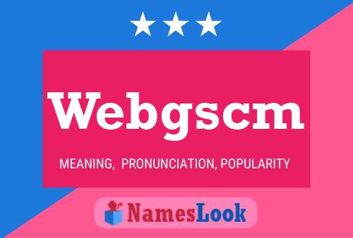 Póster del nombre Webgscm