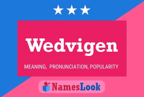 Póster del nombre Wedvigen