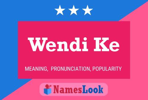 Póster del nombre Wendi Ke