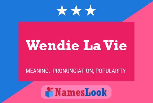 Póster del nombre Wendie La Vie