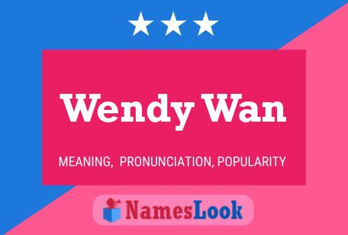 Póster del nombre Wendy Wan