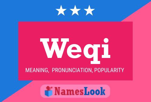 Póster del nombre Weqi