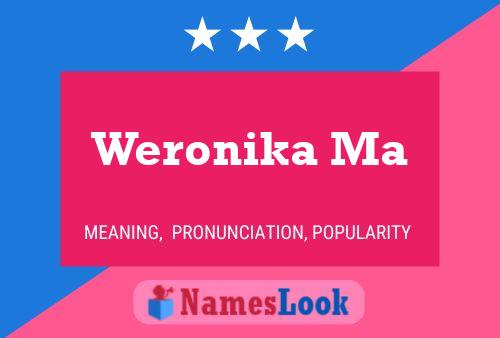 Póster del nombre Weronika Ma