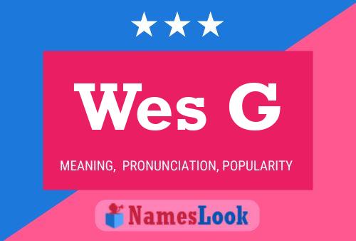 Póster del nombre Wes G