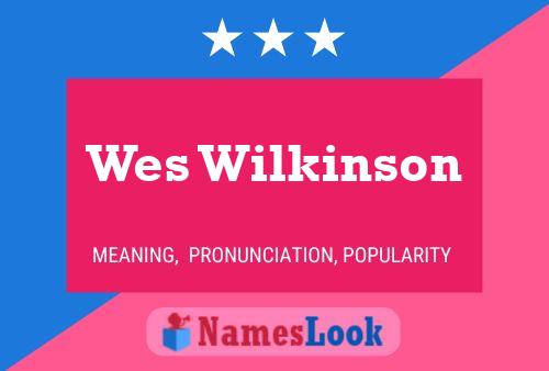 Póster del nombre Wes Wilkinson