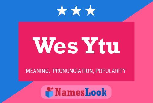 Póster del nombre Wes Ytu