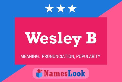 Póster del nombre Wesley B