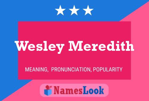 Póster del nombre Wesley Meredith