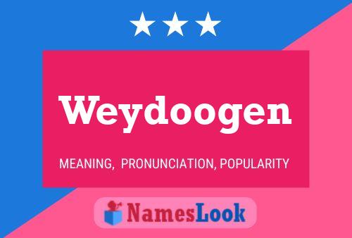 Póster del nombre Weydoogen