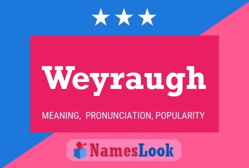 Póster del nombre Weyraugh