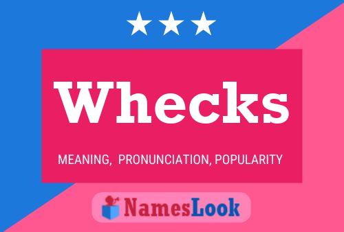 Póster del nombre Whecks