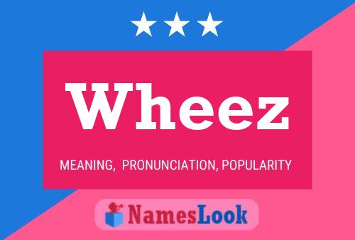 Póster del nombre Wheez