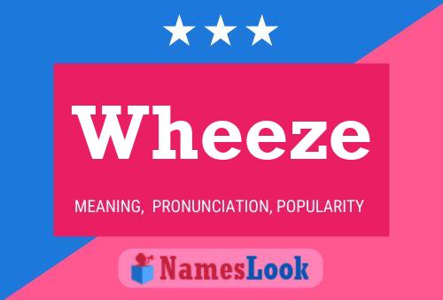 Póster del nombre Wheeze