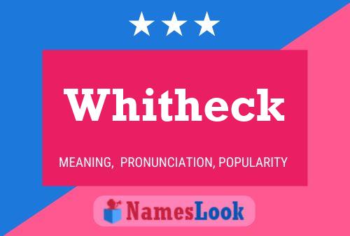 Póster del nombre Whitheck