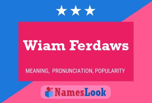 Póster del nombre Wiam Ferdaws