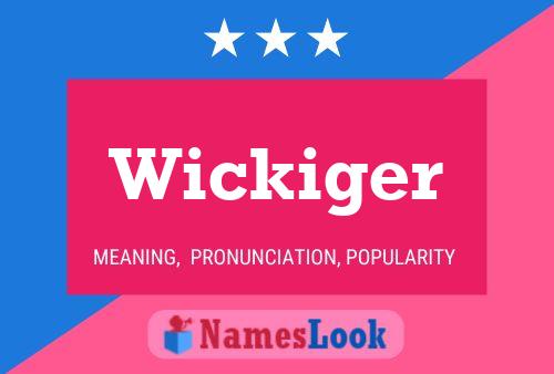 Póster del nombre Wickiger