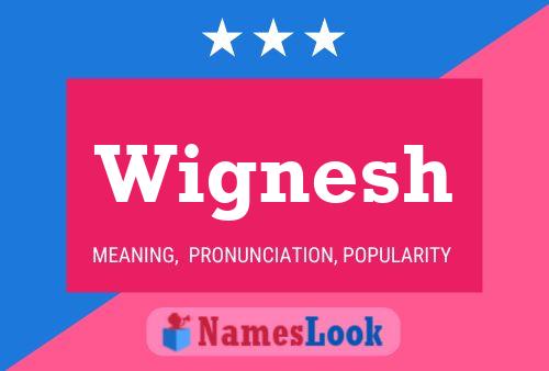 Póster del nombre Wignesh