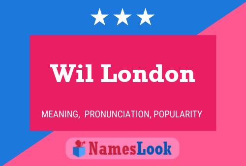 Póster del nombre Wil London