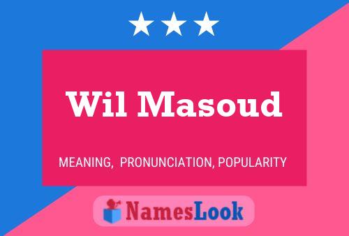 Póster del nombre Wil Masoud