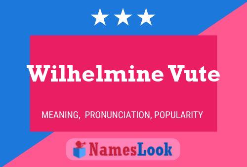 Póster del nombre Wilhelmine Vute