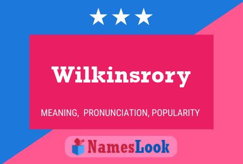 Póster del nombre Wilkinsrory