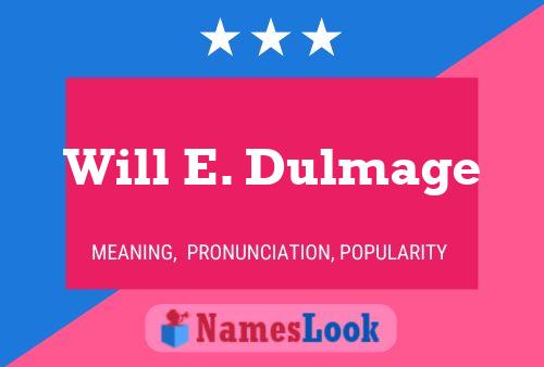 Póster del nombre Will E. Dulmage