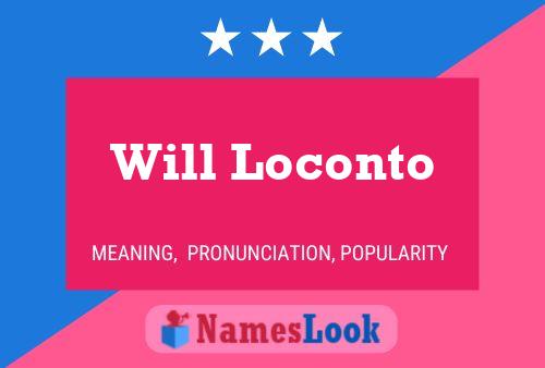 Póster del nombre Will Loconto