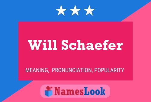 Póster del nombre Will Schaefer