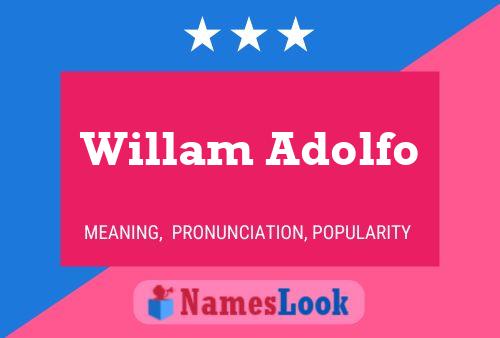 Póster del nombre Willam Adolfo