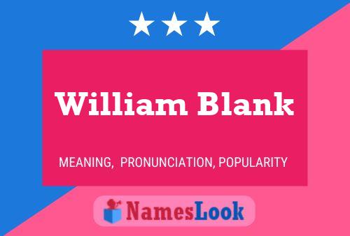 Póster del nombre William Blank