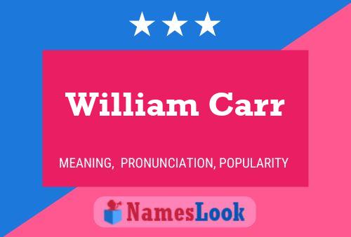 Póster del nombre William Carr