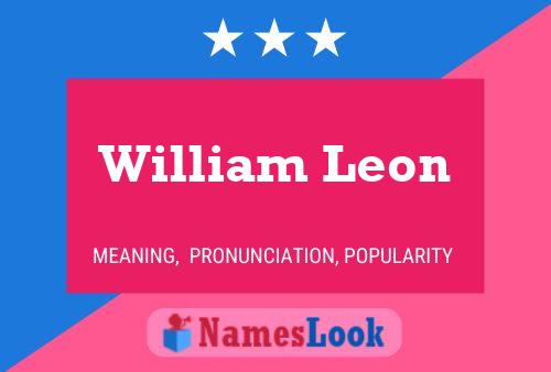 Póster del nombre William Leon