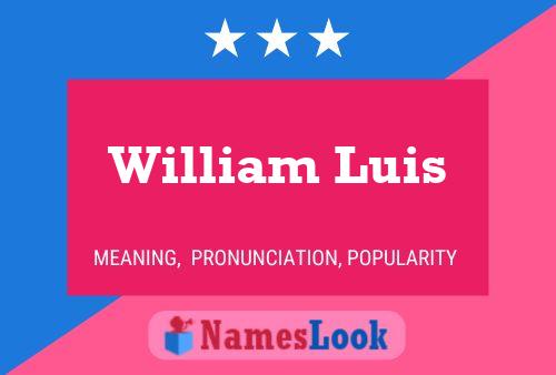 Póster del nombre William Luis