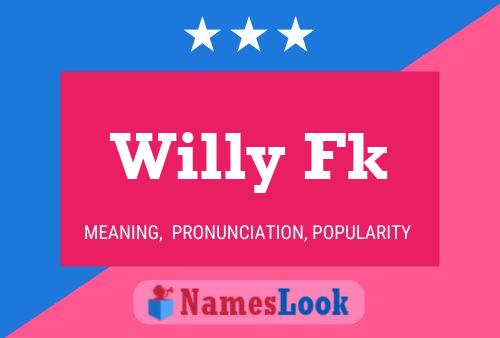 Póster del nombre Willy Fk