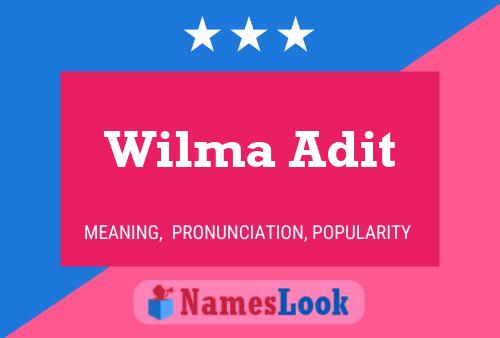 Póster del nombre Wilma Adit