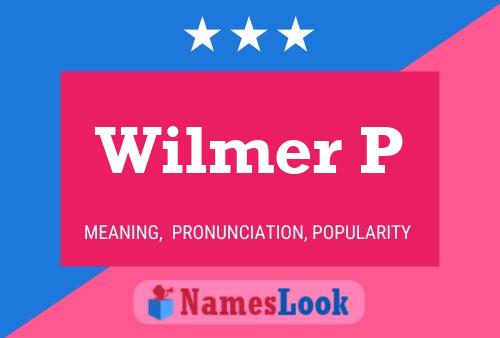 Póster del nombre Wilmer P