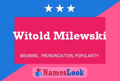 Póster del nombre Witold Milewski