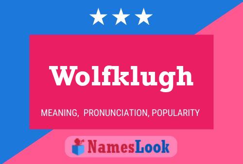 Póster del nombre Wolfklugh