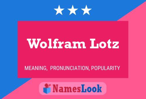 Póster del nombre Wolfram Lotz