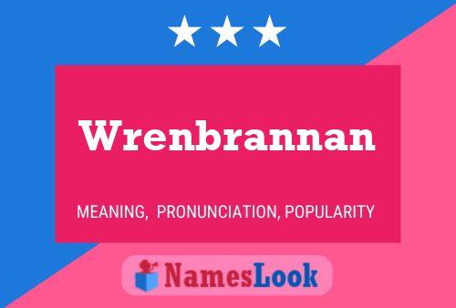 Póster del nombre Wrenbrannan