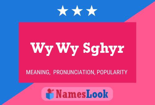 Póster del nombre Wy Wy Sghyr