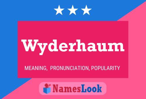 Póster del nombre Wyderhaum