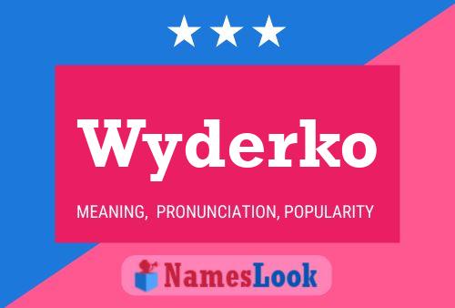 Póster del nombre Wyderko