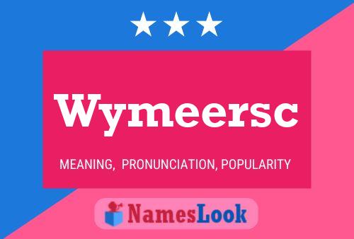 Póster del nombre Wymeersc