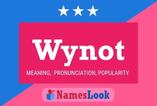 Póster del nombre Wynot